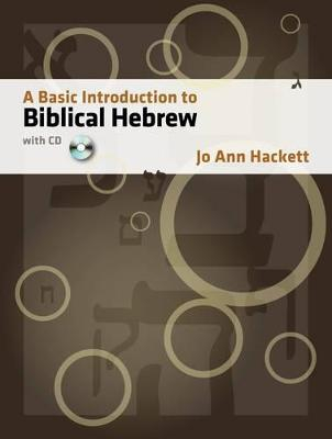 A Basic Introduction to Biblical Hebrew; Jo Anne Hackett; 2010