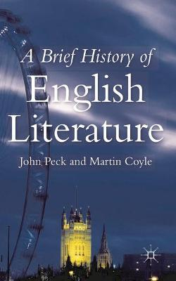 A Brief History of English Literature; John Peck, Martin Coyle; 2002