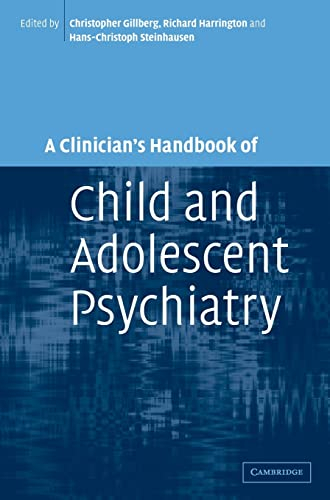 A Clinician's Handbook of Child and Adolescent Psychiatry; Christopher Gillberg; 2006