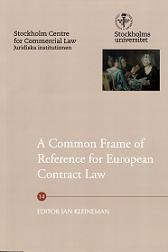 A common frame of reference for European contract law; Paul Abbiati, Christian von Bar, Hugh Beale, Jean-Marie Bockel, Michael Joachim Bonell, Tomáš Břicháček, Alain Brun, Bénédicte Fauvarque-Cosson, Friedrich Graf von Westphalen, Johnny Herre, Ole Lando, Klaus-Heiner Lehne, Tanja Rasmusson, Ingeborg Schwenzer, Pascal Hachem, Leif Sevón, Lena Sisula-Tulokas, Matthias E. Storme, Stefan Vogenauer; 2011