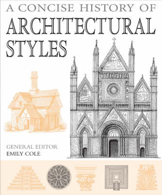 A Concise History of Architectural Styles; Emily Cole; 2003