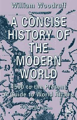 A Concise History of the Modern World; W Woodruff; 2002