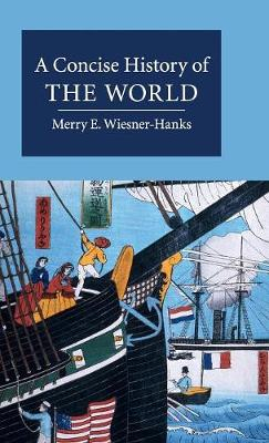 A Concise History of the World; Merry Wiesner-Hanks; 2015