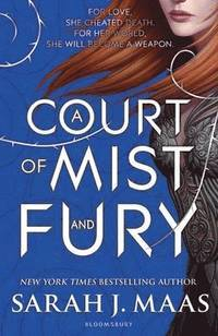 A Court of Mist and Fury; Sarah J. Maas; 2016