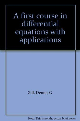 A first course in differential equations with applications; Dennis G. Zill; 1982