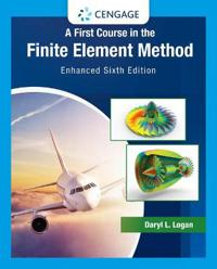 A First Course in the Finite Element Method, Enhanced, Loose-Leaf Version; Daryl L Logan; 2022