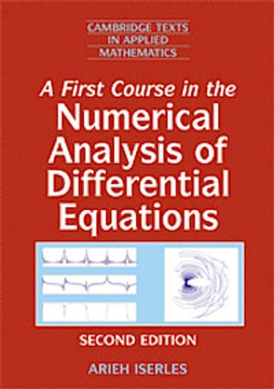 A First Course in the Numerical Analysis of Differential Equations; Arieh Iserles; 2008