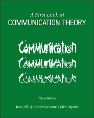 A First Look at Communication Theory; Em Griffin; 2014