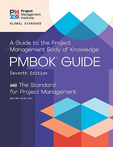 A guide to the Project Management Body of Knowledge (PMBOK guide) and the Standard for project management; Project Management Institute; 2021