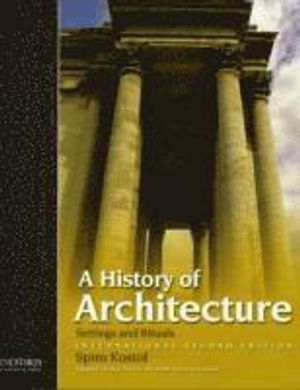 A History of Architecture; Spiro Kostof; 2010