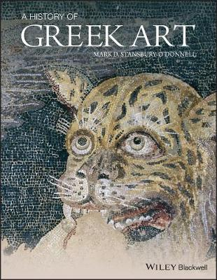 A History of Greek Art; Mark D. Stansbury-O Donnell; 2015