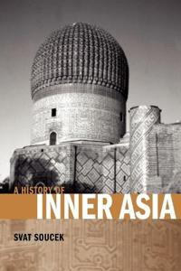 A History of Inner Asia; Svat Soucek; 2000