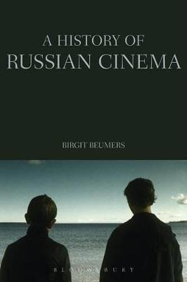 A History of Russian Cinema; Birgit Beumers; 2008