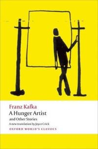 A Hunger Artist and Other Stories; Franz Kafka; 2012