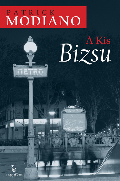 A Kis Bizsu; Patrick Modiano; 2014