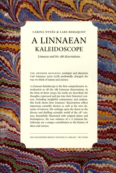 A Linnaean Kaleidoscope. Vol. 1 och 2; Carina Nynäs, Lars Bergquist; 2016