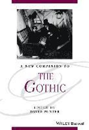 A New Companion to the Gothic; David Punter; 2015