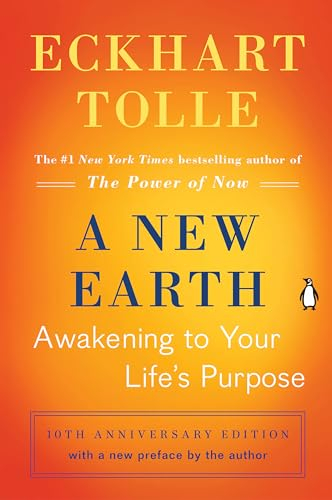 A new earth : awakening to your life's purpose; Eckhart Tolle; 2006