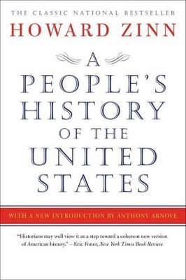 A PEOPLE'S HISTORY OF THE UNITED STATES; Howard Zinn; 2015