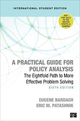 A Practical Guide for Policy Analysis - International Student Edition; Eugene S Bardach; 2019