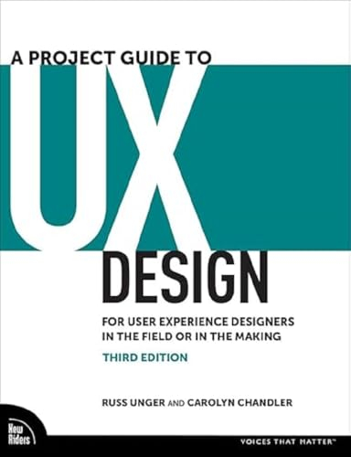 A Project Guide to UX Design; Russ Unger; 2024