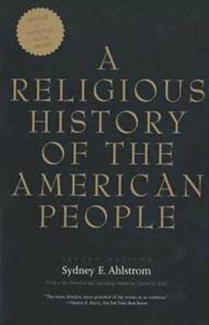 A Religious History of the American People; Sydney E Ahlstrom; 2004