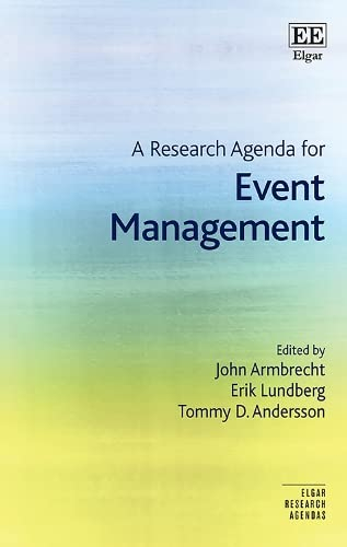 A research agenda for event management; John Armbrecht, Erik Lundberg, Tommy D. Andersson; 2019