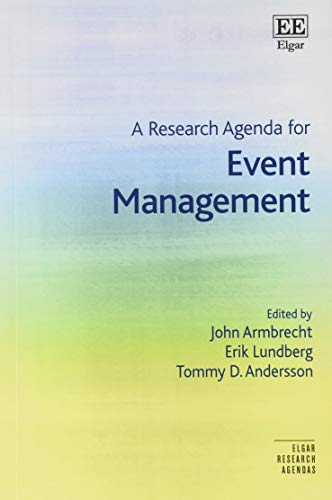 A research agenda for event management; John Armbrecht, Erik Lundberg, Tommy D. Andersson; 2020