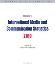 A sampler om international media and communication statistics; Sara Leckner, Eva Harrie; 2011