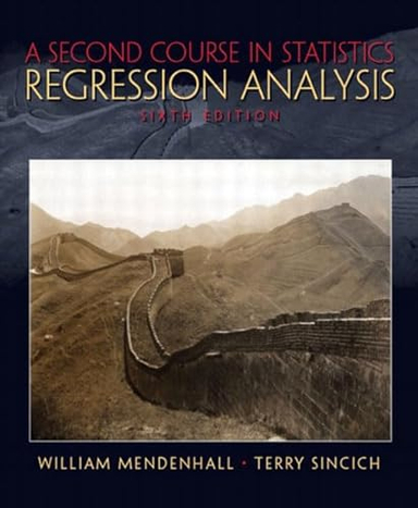 A second course in statistics : regression analysis; William Mendenhall; 2003