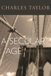 A Secular Age; Charles Taylor; 2007