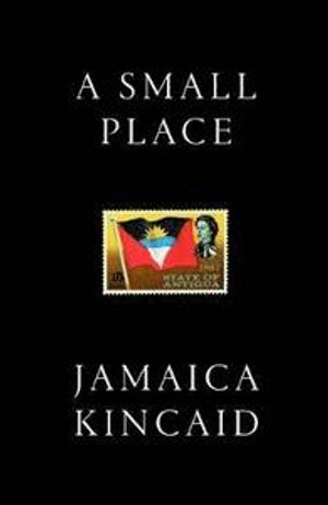 A Small Place; Jamaica Kincaid; 2018