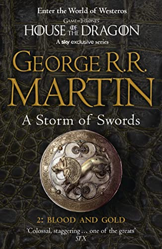 A Storm of Swords: Part 2 Blood and Gold; George R R Martin; 2011