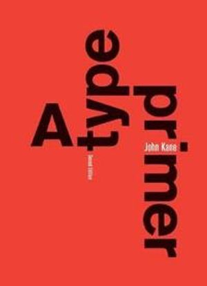 A Type Primer; John Kane; 2011