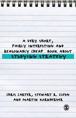 A Very Short, Fairly Interesting and Reasonably Cheap Book About Studying Strategy; Chris Carter; 2008