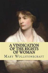 A vindication of the rights of woman (feminist Philosophy); Mary Wollstonecraft; 2017