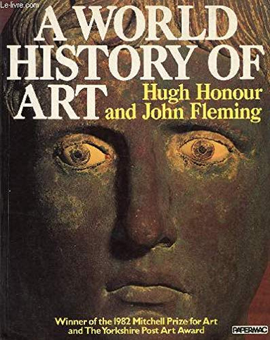 A World History of Art; Hugh Honour, John Fleming; 1984