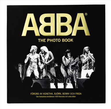 ABBA : the photo book; Jan Gradvall, Petter Karlsson, Bengt Wanselius, Jeppe Wikström; 2014