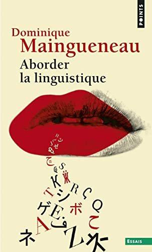 Aborder la linguistique; Dominique Maingueneau; 2015