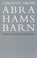 Abrahams barn: vad skiljer och förenar judendom, kristendom och islam?Volym 14 av Religionshistoriska forskningsrapporter från Uppsala, ISSN 1103-811X; Christer Hedin