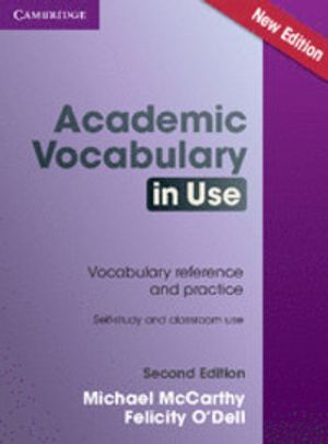 Academic Vocabulary in Use Edition with Answers; Michael McCarthy; 2016