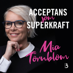 Acceptans som superkraft; Mia Törnblom; 2025