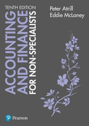 Accounting and Finance for Non-Specialists; Peter Atrill, Eddie McLaney; 2017