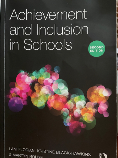 Achievement and inclusion in schools; Lani Florian, Kristine Black-Hawkins, Martyn Rouse; 2017