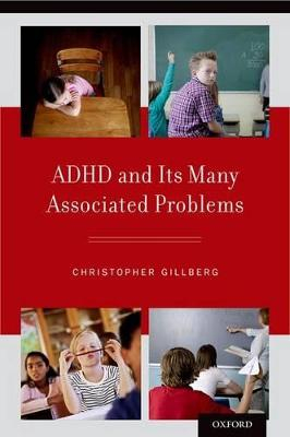 ADHD and Its Many Associated Problems; Christopher Gillberg; 2014