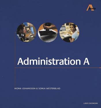 Administration A/A2000 Fakta och Övningar; Mona Johansson; 2006