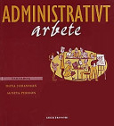 Administrativt arbete. fakta; Mona Johansson; 1999