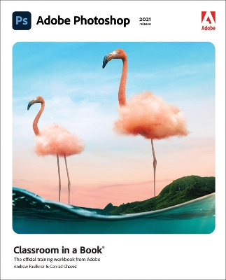 Adobe Photoshop Classroom in a Book (2021 release); Conrad Chavez; 2021