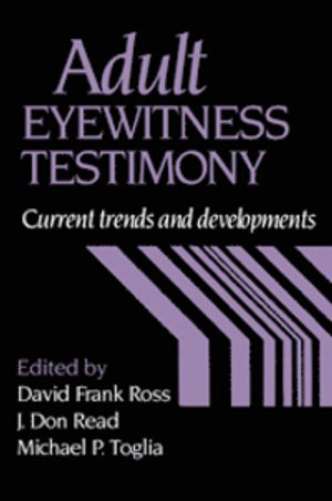 Adult Eyewitness Testimony; David Frank Ross; 2007