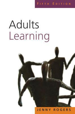 Adults Learning; Jenny Rogers; 2007